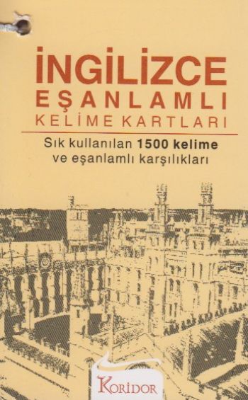 İngilizce Eşanlamlı Kelime Kartları; Sık Kullanılan 1500 Kelime ve Eşanlamlı Karşılıkları