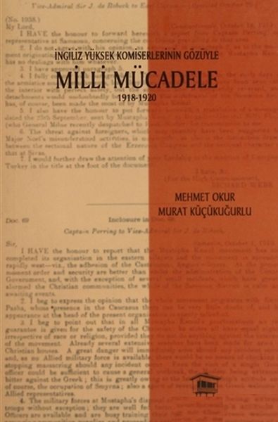 İngiliz Yüksek Komiselerinin Gözüyle Milli Mücadele 1918-1920