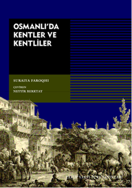 Osmanlı'da Kentler ve Kentliler
