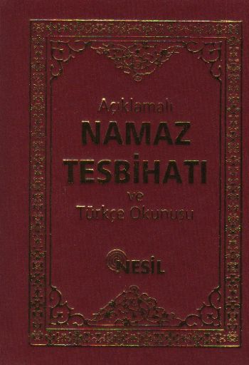 Açıklamalı Namaz Tesbihatı ve Türkçe Okunuşu (Cep Boy)