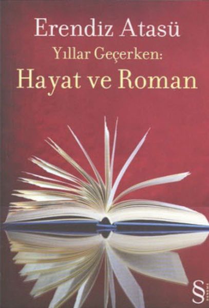 Yıllar Geçerken: Hayat ve Roman